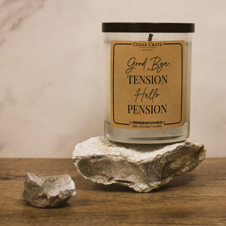Good Bye Tension Hello Pension Soy Candle