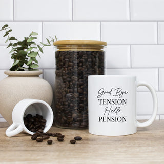Goodbye Tension Hello Pension Mug