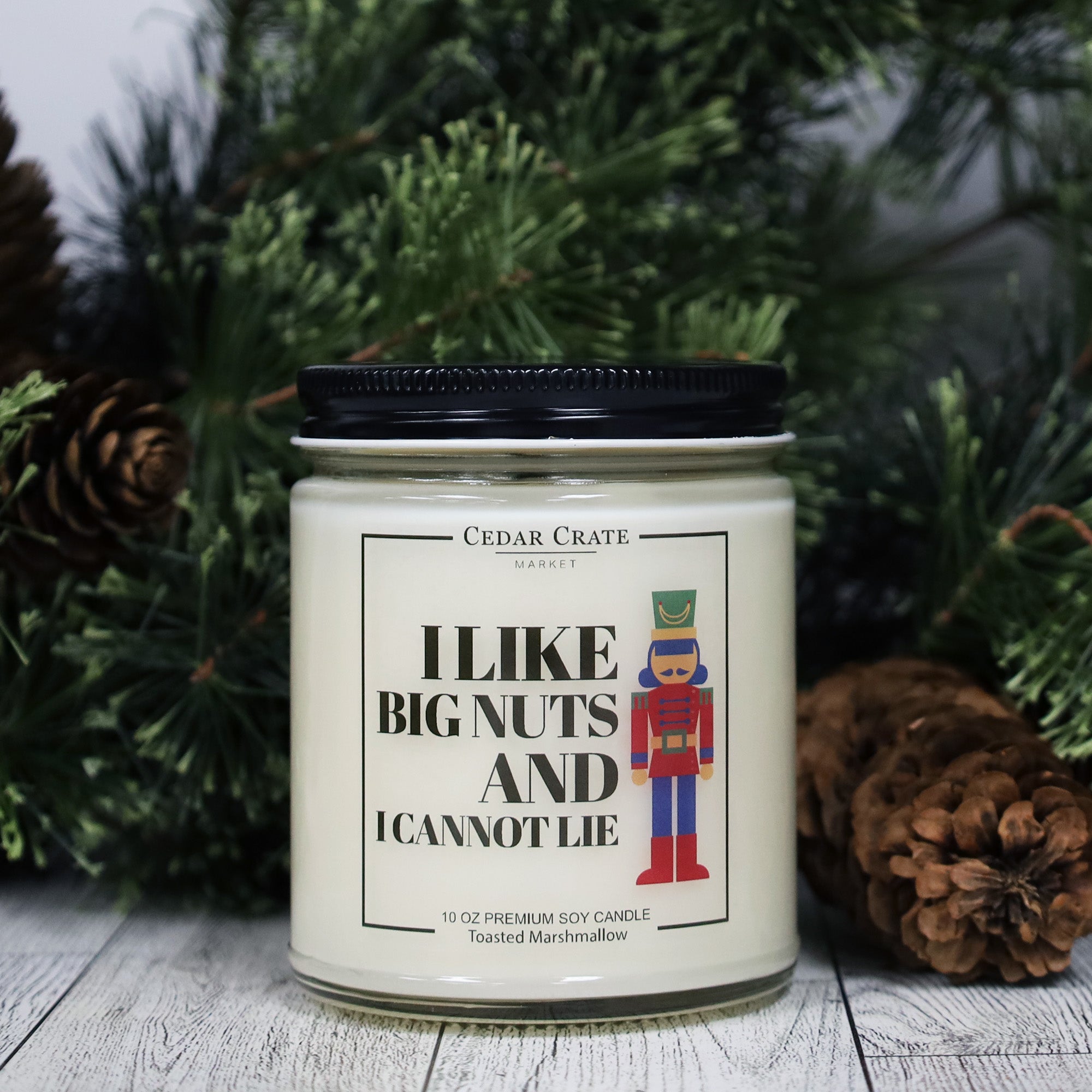 I Like Big Nuts And I Cannot Lie Soy Candle