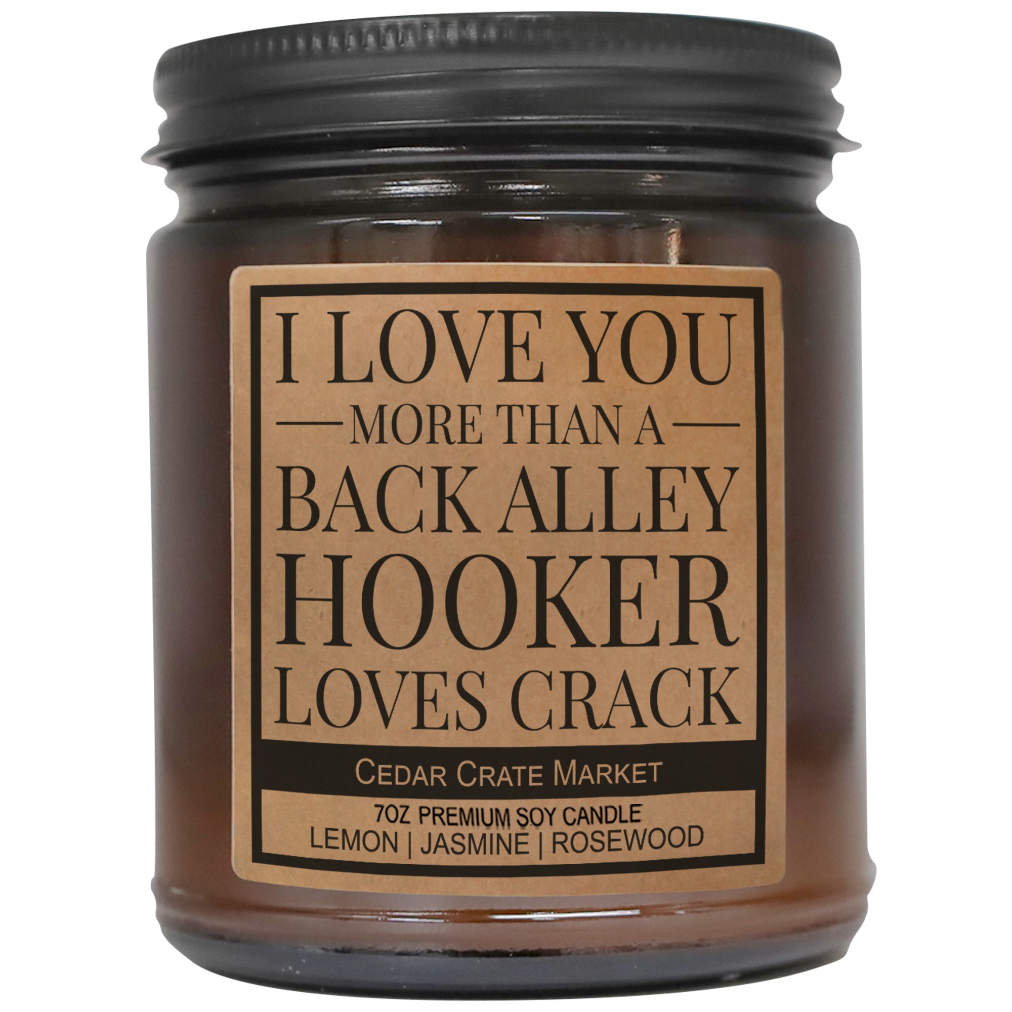I Love You More Than A Back Alley Hooker Amber Jar