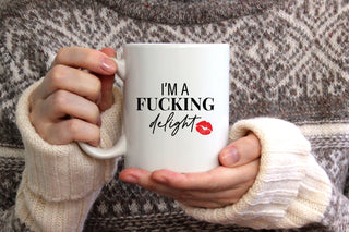I'm A Fucking Delight - Coffee Mug