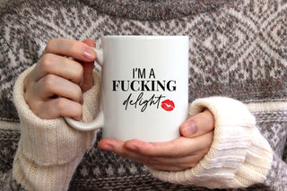I'm A Fucking Delight - Coffee Mug