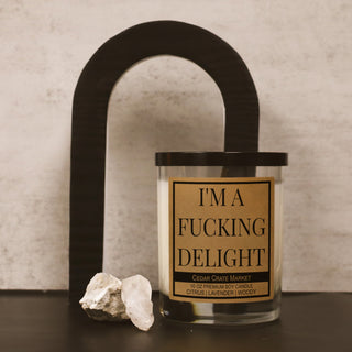 I'm A Fucking Delight Soy Candle