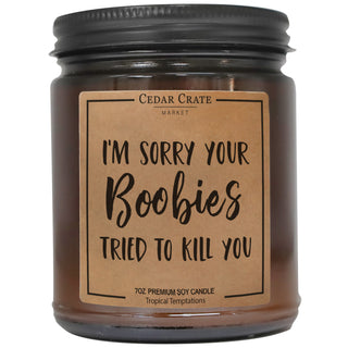 Sorry Your Boobies Tried To Kill You Amber Jar
