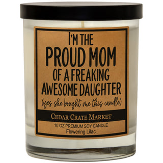 I'm The Proud Mom Of An Awesome Daughter Soy Candle