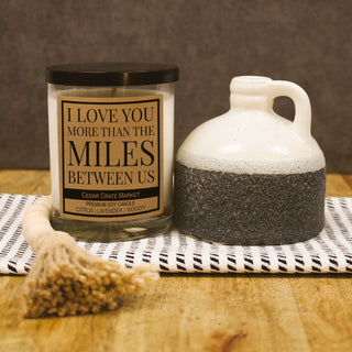 I Love You More Than The Miles Between Us Soy Candle