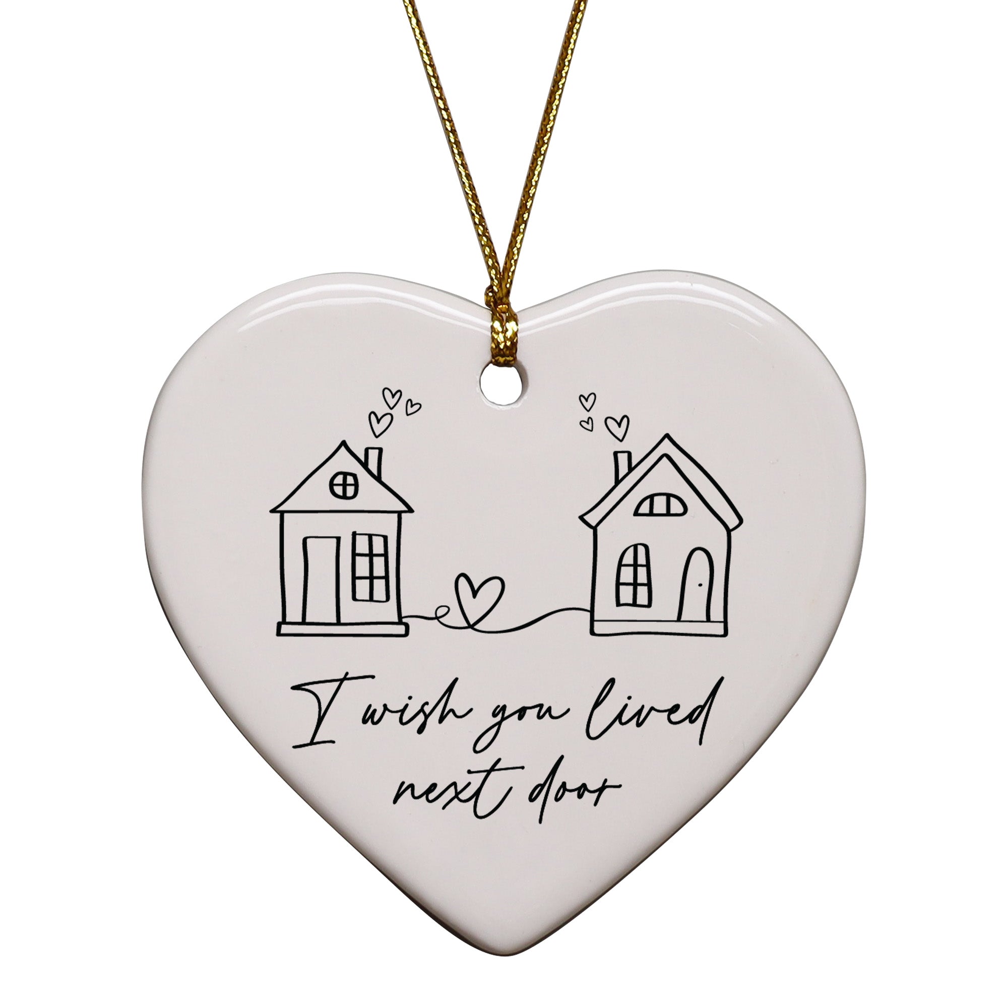 I Wish You Lived Next Door Keepsake Ornament