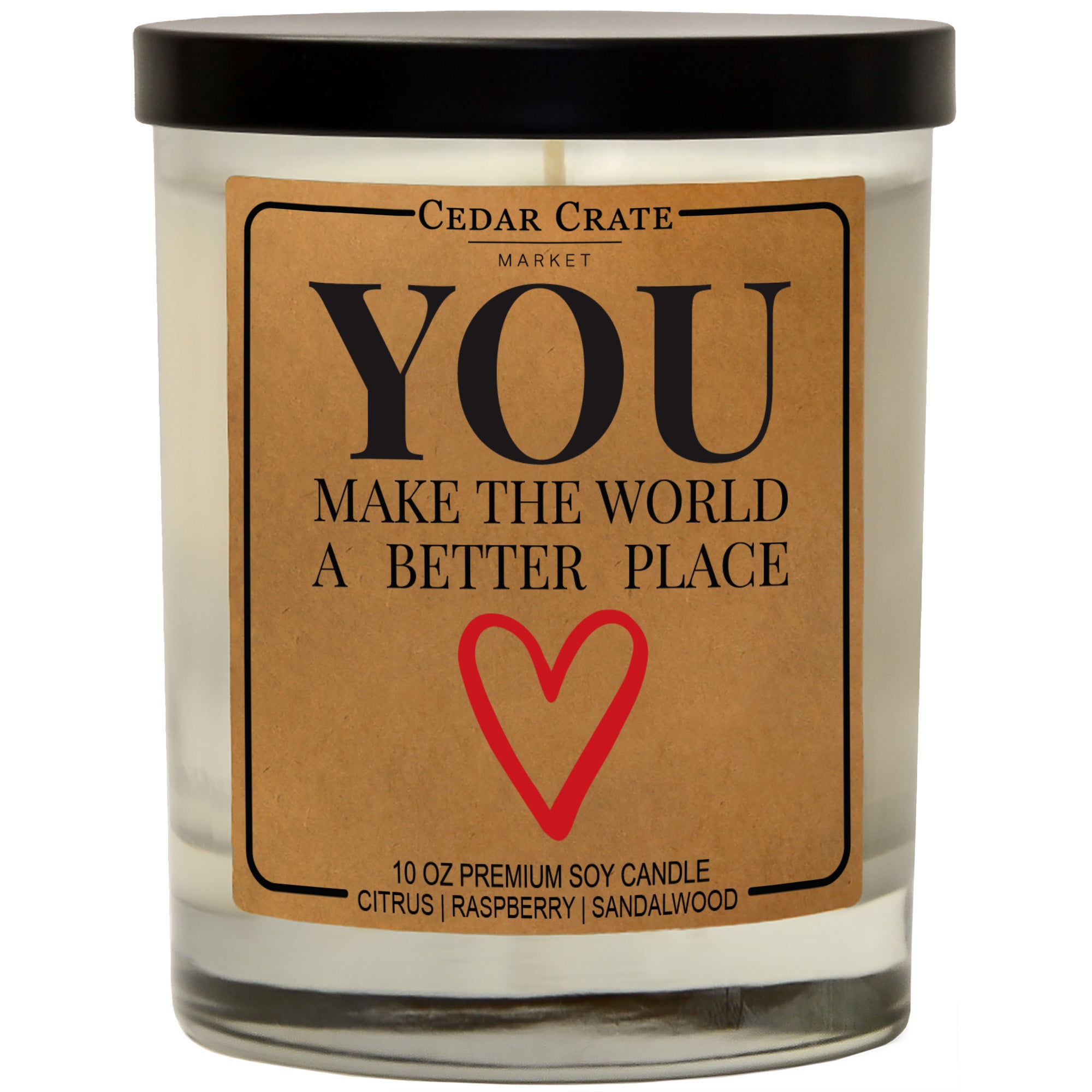Cedar Crate Market Soy Candle "You Make The World A Better Place" funny gift