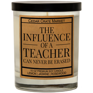 The Influence of a Teacher Can Never Be Erased Soy Candle