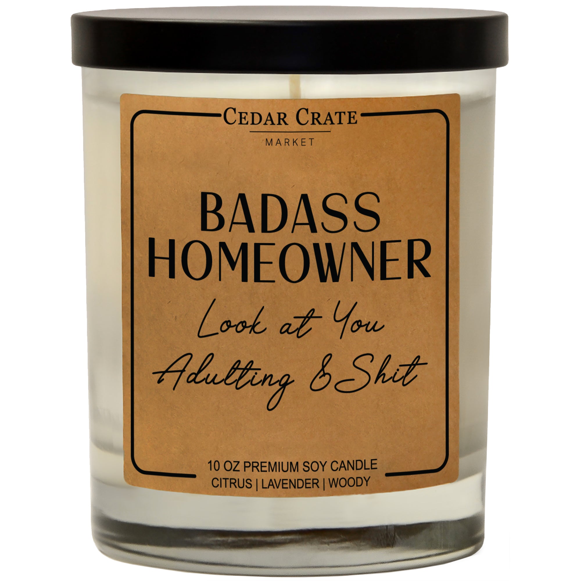 Badass Homeowner Look at You Adulting & Shit Soy Candle