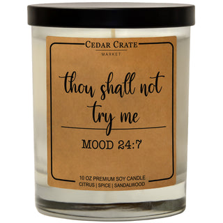 Thou Shall Not Try Me, Mood 24:7 Soy Candle