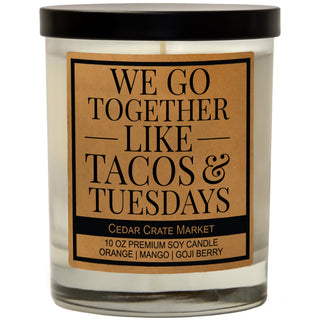 We Go Together Like Tacos & Tuesdays Soy Candle