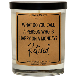 What Do you Call a Person who is Happy on Monday? Retired Soy Candle