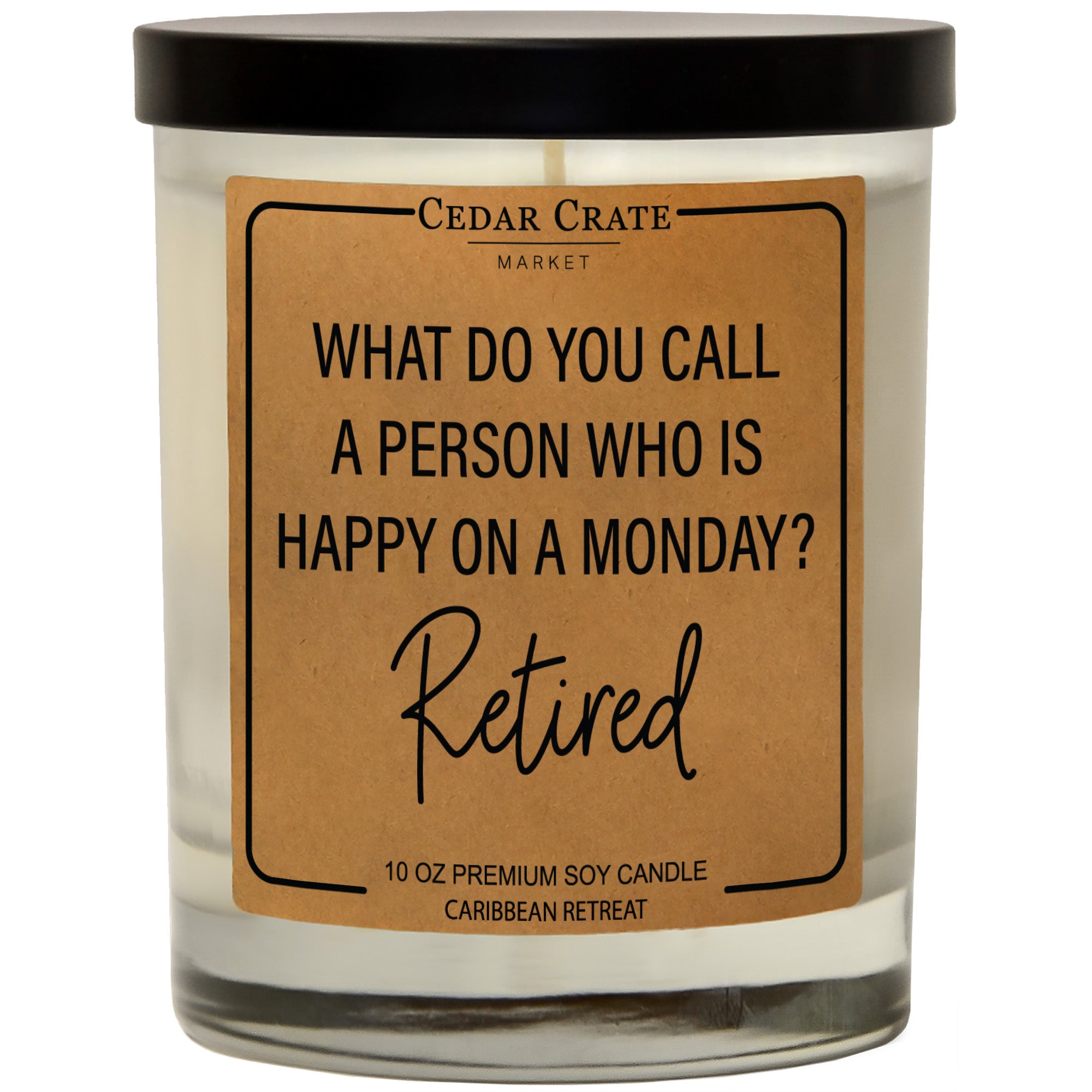 What Do you Call a Person who is Happy on Monday? Retired Soy Candle