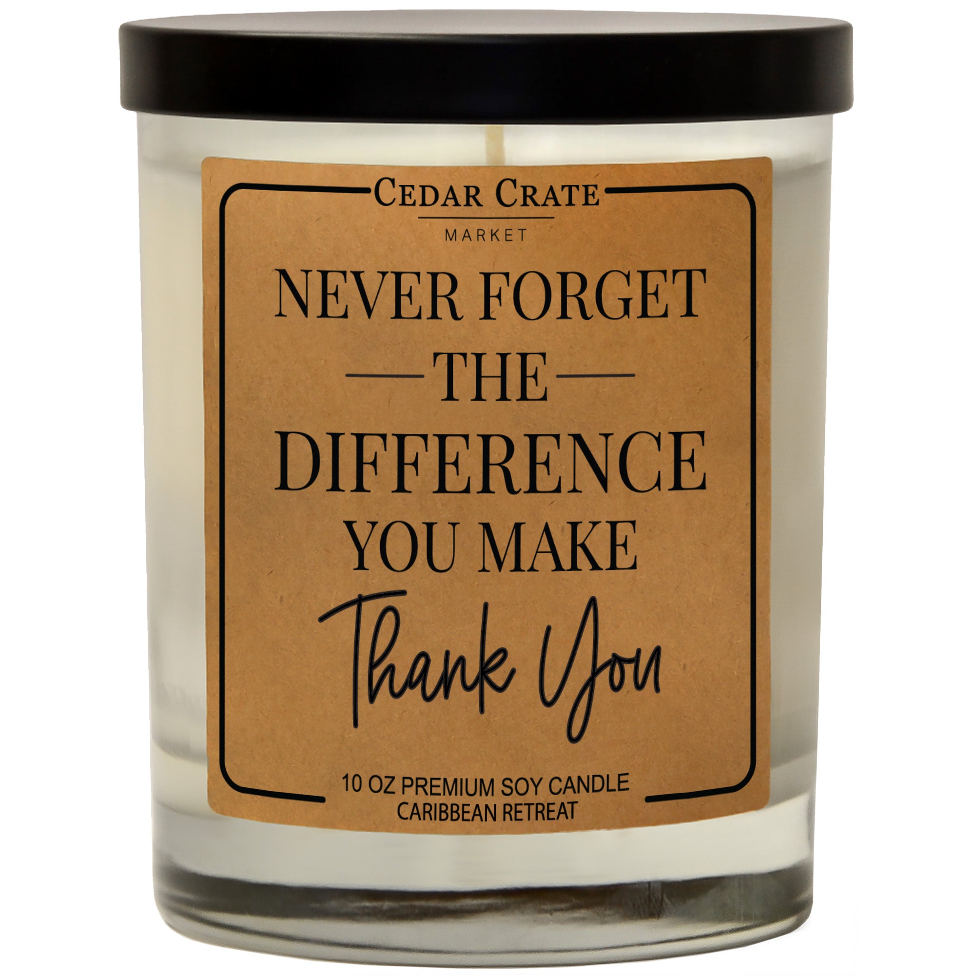 Never Forget The Difference You Make Soy Candle