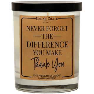 Never Forget The Difference You Make Soy Candle