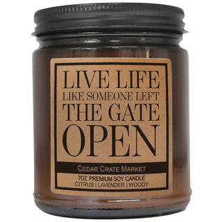 Live Life Like Someone Left The Gate Open Amber Jar