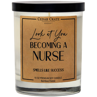 Look At You Becoming A Nurse Smells Like Success Soy Candle