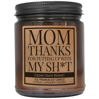 Mom Thanks For Putting Up With My Shit Amber Jar