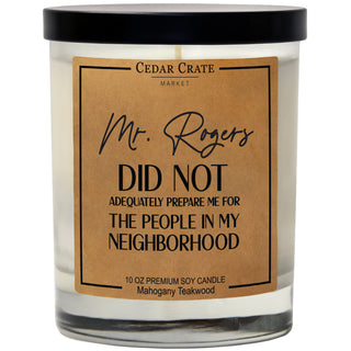 Mr. Rogers Did Not Prepare Me For My Neighborhood Soy Candle