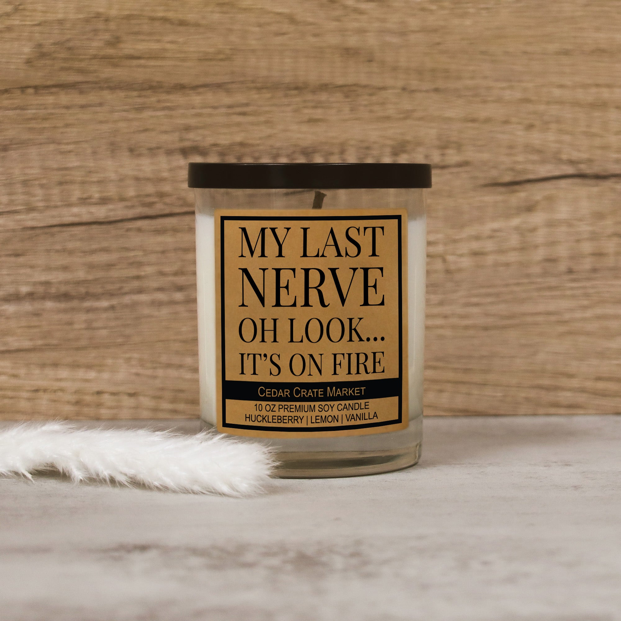 My Last Nerve - Oh Look . . . It's on Fire Kraft Candle