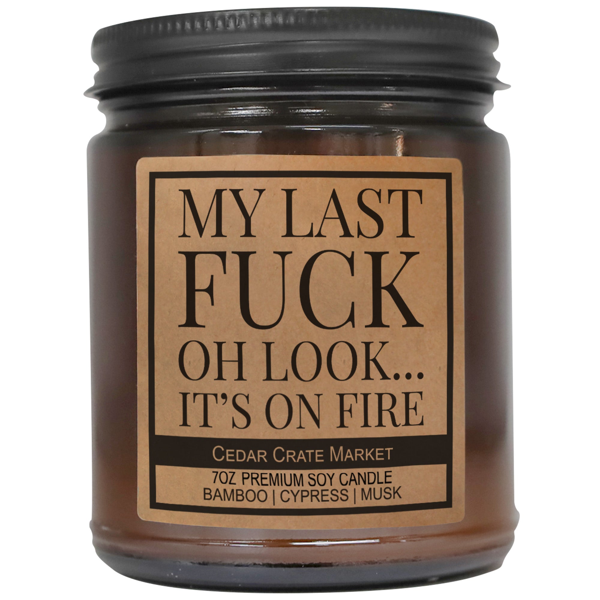 My Last Fuck Oh Look It's On Fire Amber Jar