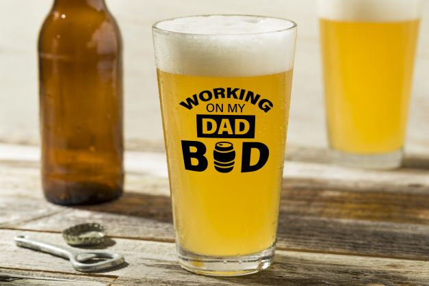 Working On My Dad Bod - 16oz Beer Glass