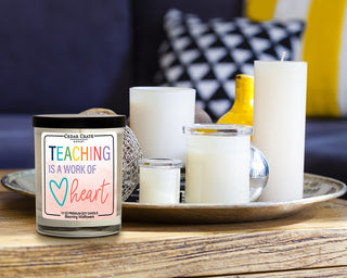 Teaching Is A Work Of Heart Soy Candle