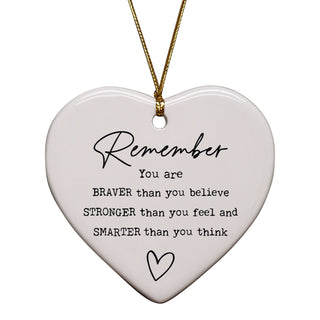 Remember You Are Braver, Stronger, Smarter Keepsake Ornament