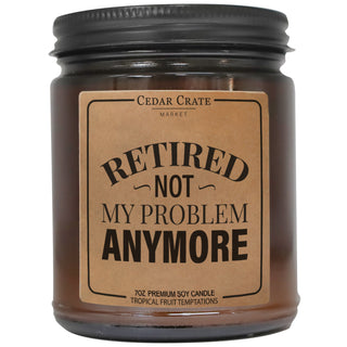 Retired Not My problem Anymore Amber Jar