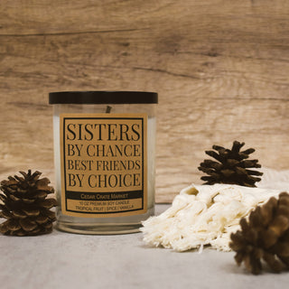 Sisters By Chance Best Friends By Choice Soy Candle