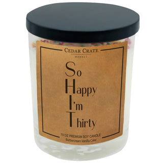 So Happy I'm Thirty Soy Candle