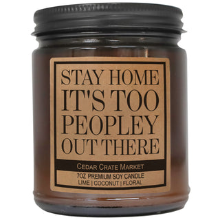 Stay Home It's Too Peopley Out There Amber Jar