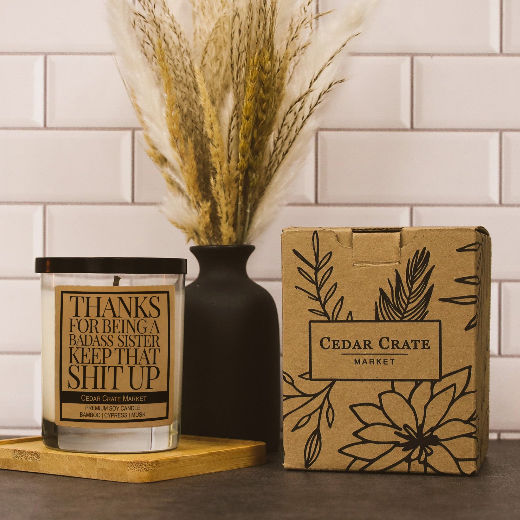 Thanks for Being a Badass Sister Soy Candle