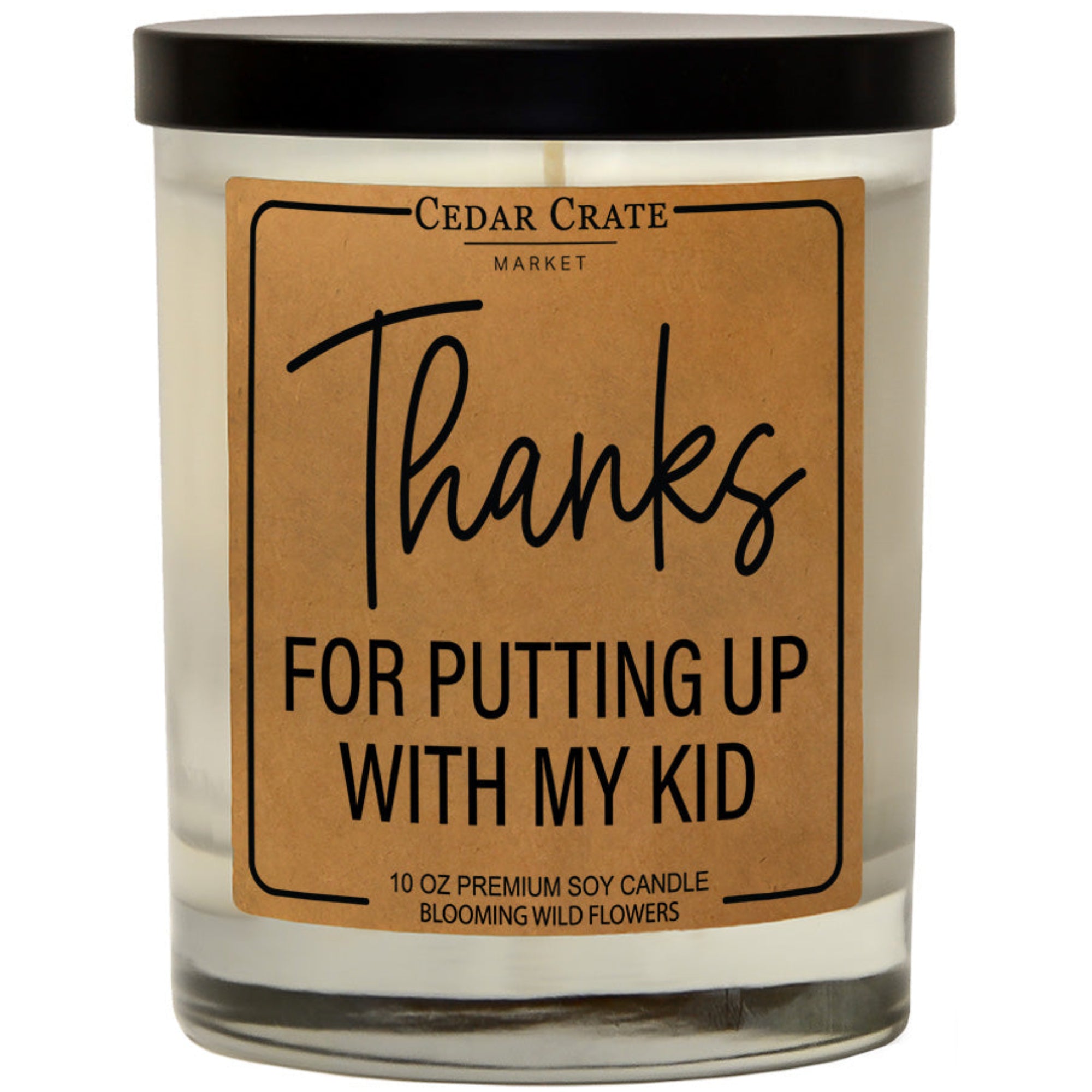 Cedar Crate Market Soy Candle "Thanks For Putting Up With My Kid" funny gift