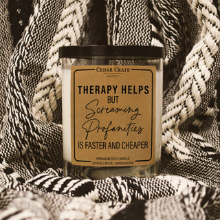 Therapy Helps but Screaming Profanities is Faster and Cheaper Soy Candle