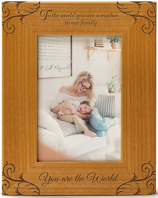 To the World You are a Mother, To Our Family You are the World - Engraved Natural Wood Photo Frame