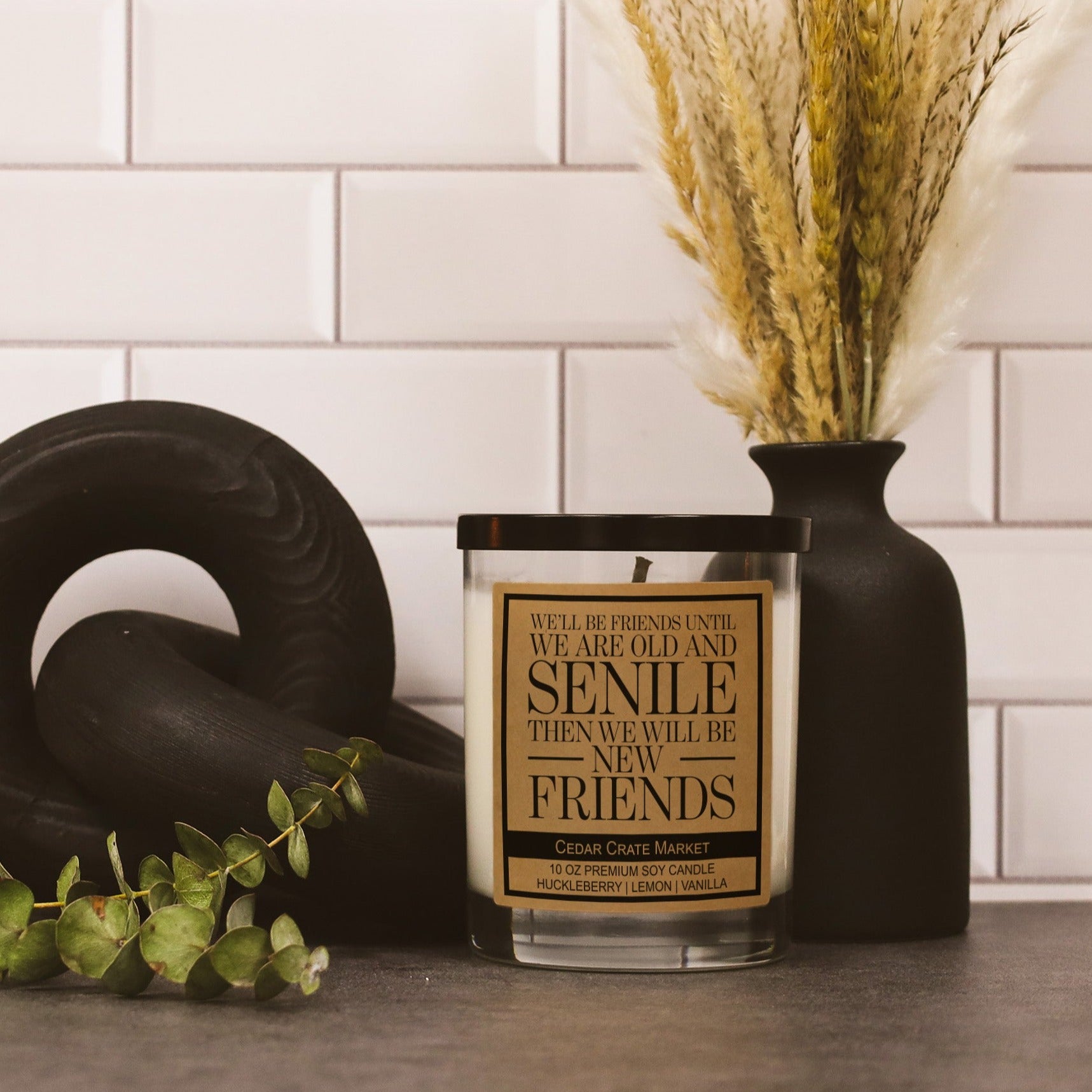 We'll Be Friends Until We Are Old and Senile Kraft Candle