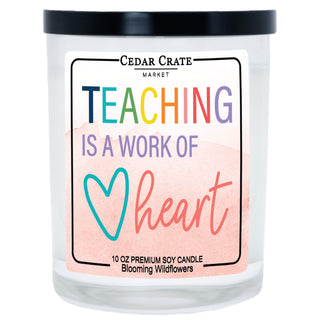 Teaching Is A Work Of Heart Soy Candle