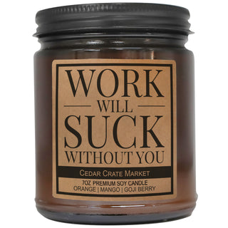 Work Will Suck Without You Amber Jar
