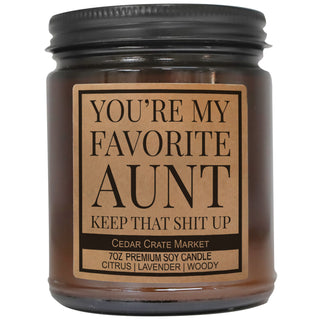You're My Favorite Aunt Keep That Shit Up Amber Jar
