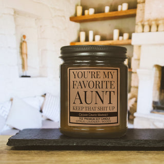 You're My Favorite Aunt Keep That Shit Up Amber Jar