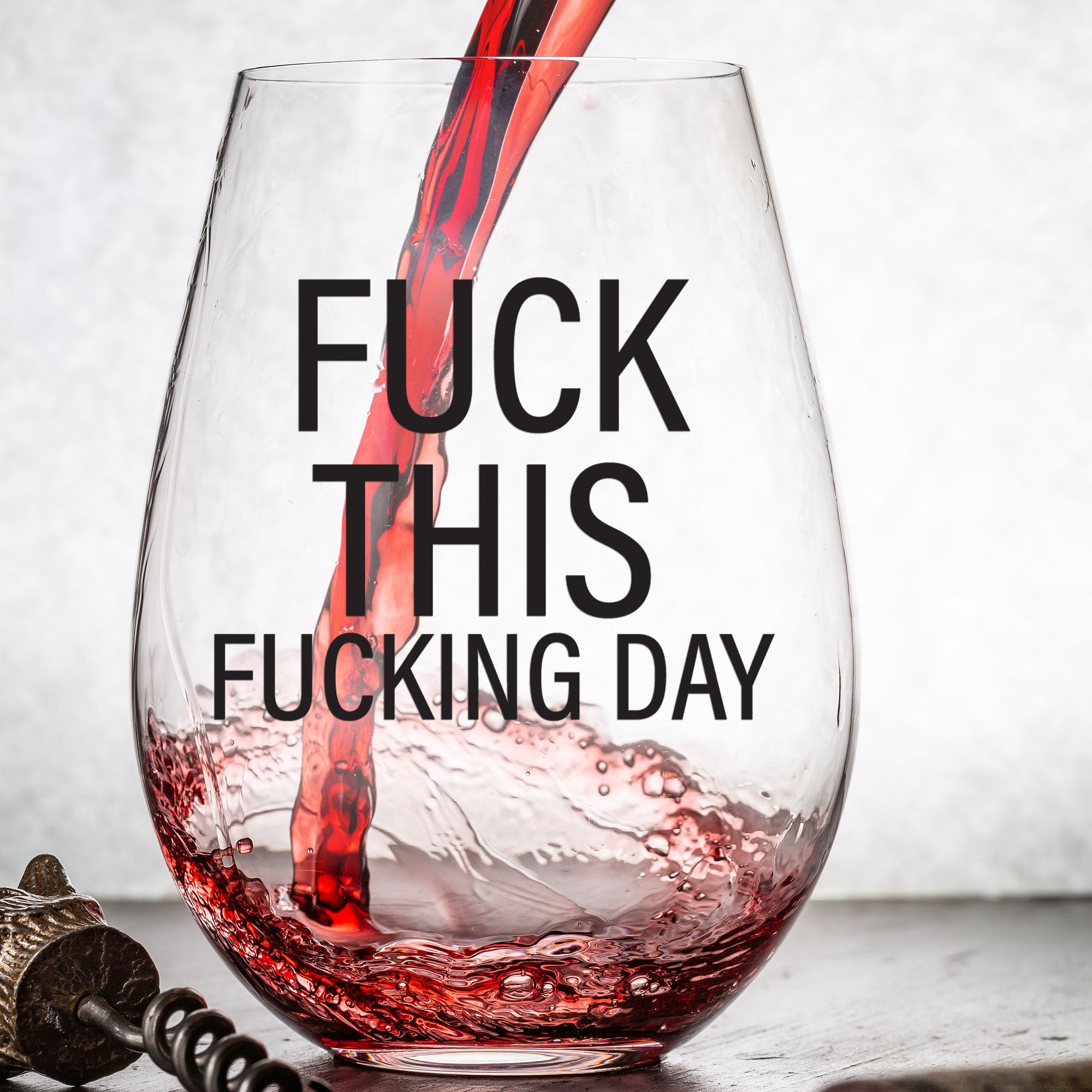 Fuck This Fucking Day - Wine Glass