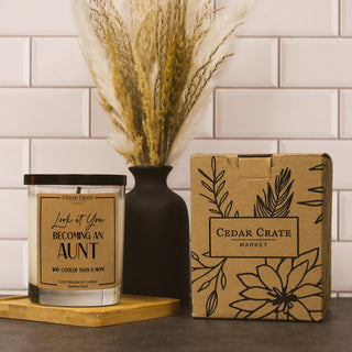 Look At You Becoming An Aunt Way Cooler Than A Mom Soy Candle