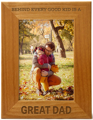 Behind Every Good Kid Is A Great Dad - Engraved Natural Wood Photo Frame