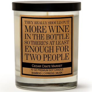 They Really Should Put More Wine In The Bottle Soy Candle