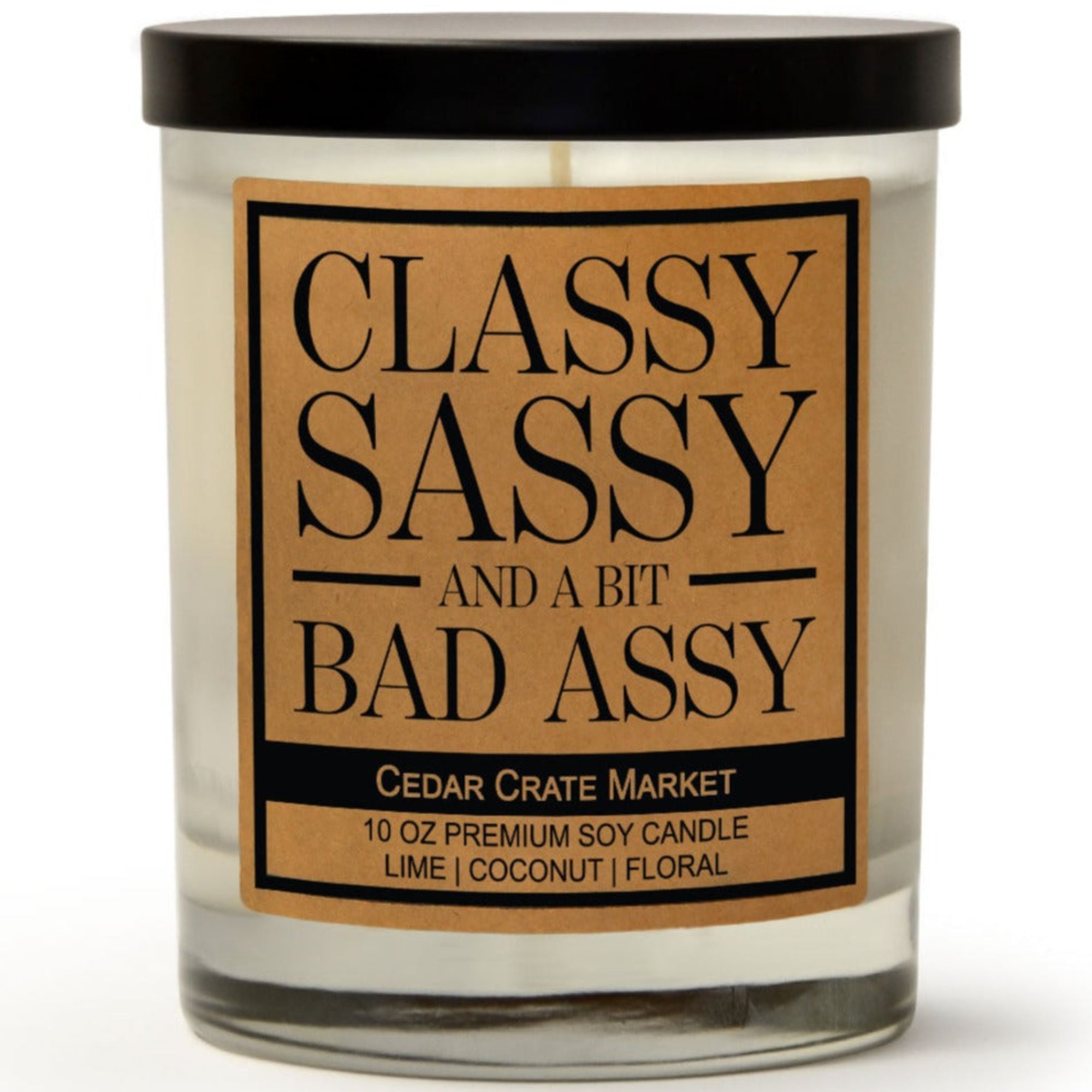 Cedar Crate Market Soy Candle "Classy Sassy And A Bit Bad Assy" funny gift