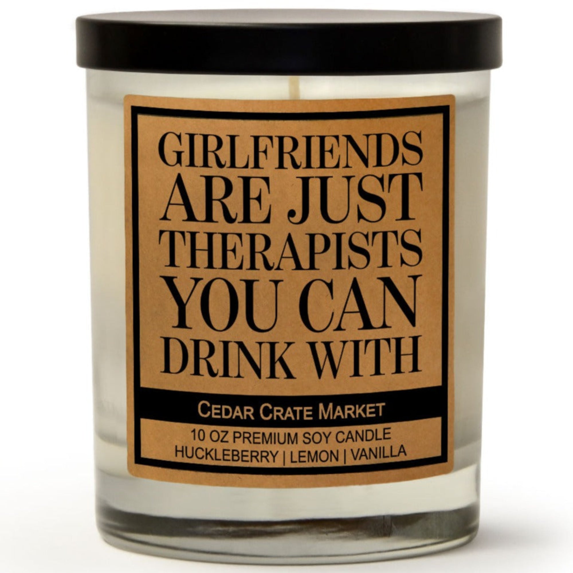 Cedar Crate Market Soy Candle "Girlfriends Are Just Therapists You Can Drink With" funny gift