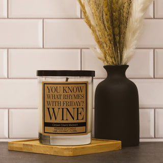 You Know What Rhymes With Friday? Wine Soy Candle